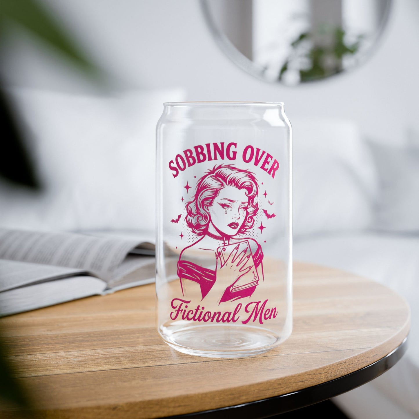 Sipper Glass — “Sobbing Over Fictional Men” 16oz Clear Drinking Jar