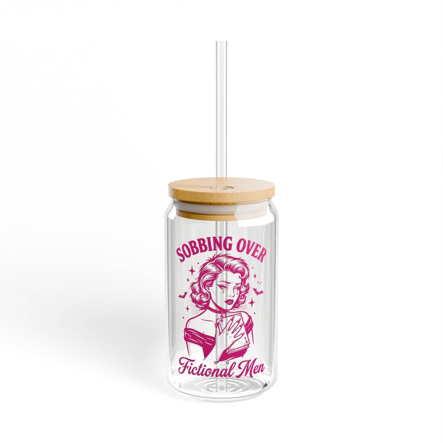 Sipper Glass — “Sobbing Over Fictional Men” 16oz Clear Drinking Jar