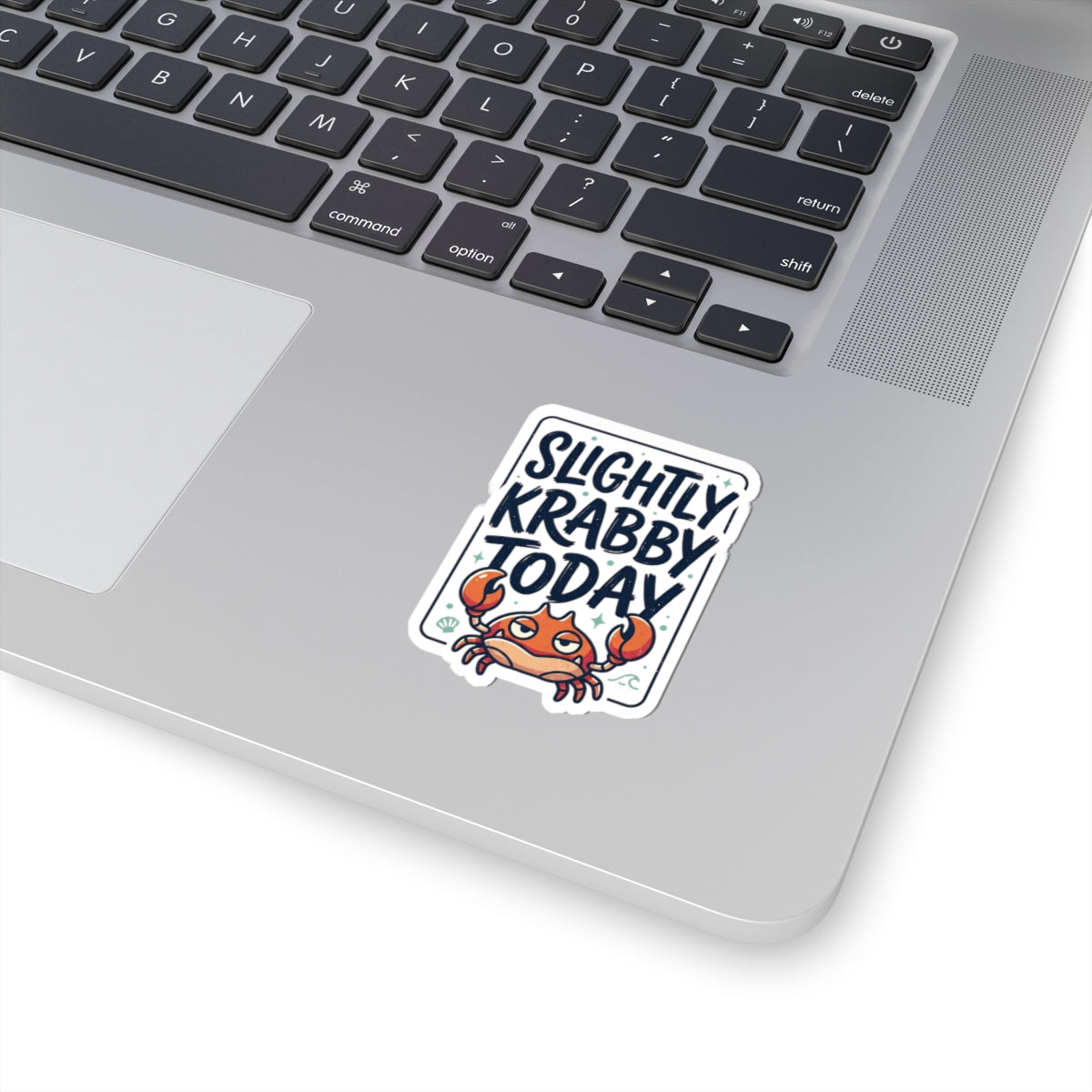 Slightly Krabby Today Sticker | Crab Mood Cute Sarcastic Coastal