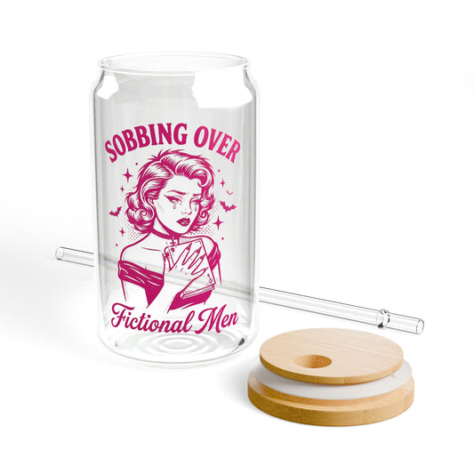 Sipper Glass — “Sobbing Over Fictional Men” 16oz Clear Drinking Jar