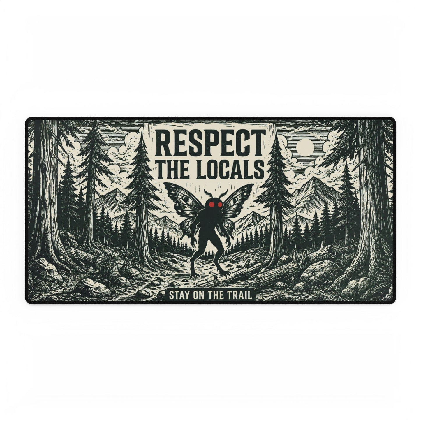 Respect the Locals Desk Mat - Stay on the Trail Wilderness Gaming/Work Mousepad MTG